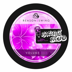 Reason 2 Swing - Mixed by SwingKidd