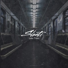 Sloati - Late Train (Shanti Re:Birth)