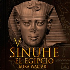 5-Sinuhé el Egipcio: La iniciación en el templo