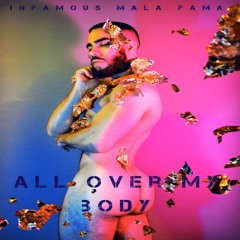 - All Over My Body - MaLa Fama