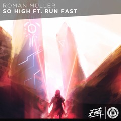 Roman Müller - So High ft. Don Kruger [Eonity Exclusive]