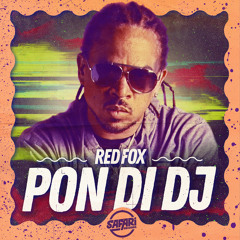 Red Fox - Pon Di DJ (Safari Records)