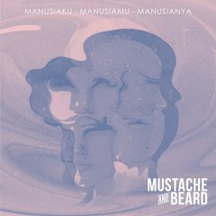 Mustache and beard - Permulaan