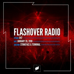 Flashover Radio #047 (Stoneface & Terminal Guestmix) - January 26, 2018