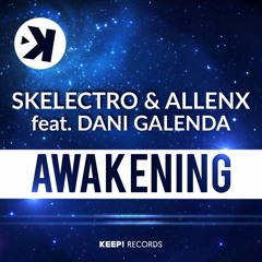 Skelectro & Allenx feat. Dani Galenda - Awakening