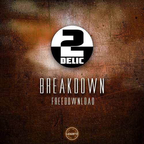Twodelic -  Breakdown ***FREE DOWNLOAD***