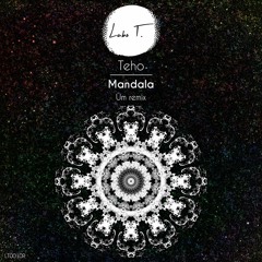 Teho - Mandala (Üm Remix) SNIPPET