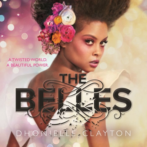 dhonielle clayton the belles dhonielle clayton the belles