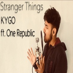 Stranger Things - KYGO Ft. One Republic