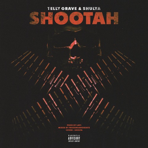 TELLY GRAVE - SHOOTAH (Feat. SHULYA)(PROD.LAPI)