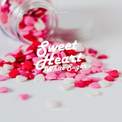 몬스타엑스 (MONSTA X) - 백설탕 (SweetHeart / White Sugar) Piano Cover 피아노 커버
