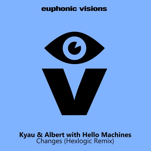 Kyau & Albert with Hello Machines - Changes (Hexlogic Remix)