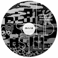 Solid Steel Radio Show 26/1/2018 Hour 1 - Ten Years of Black Acre - Akira Kiteshi