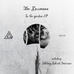 Tim Kossmann - In The Garden Ep