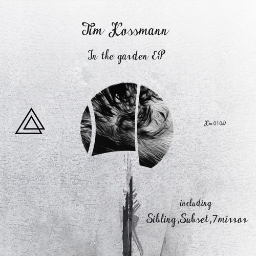 Tim Kossmann - In The Garden Ep