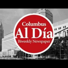 Columbus Al Día 'El Periódico Que Une A Los Latinos'[1]