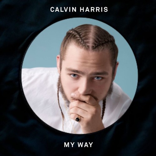 White Iverson x My Way (BENNE BOOM edit) - Post Malone vs Calvin Harris