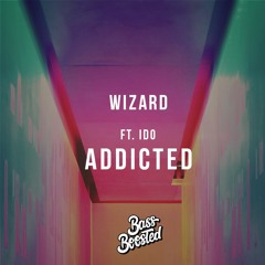 Wizard - Addicted (feat. Ido)