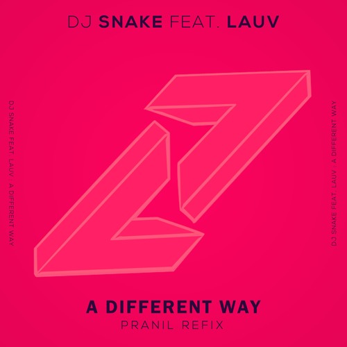 DJ Snake Feat LAUV - A Different Way (Pranil Refix )