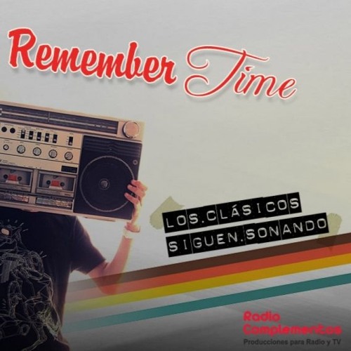 Stream Remember Time - Programa de 1 hora diaria. Lo mejor del Rock, Pop,  Soft, Dance, de los 70, 80, 90 by Radio Complementos | Listen online for  free on SoundCloud