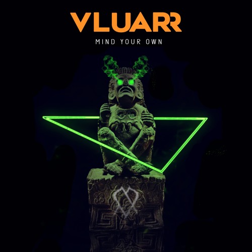 Vluarr - Mind Your Own
