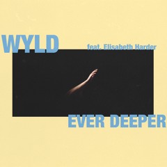 Ever Deeper feat. Elisabeth Harder