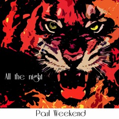 Paul Weekend - All The Night (Maxim Andreev Remix)| ★OUT NOW★