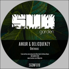 Ahkur & Delicquenzy - Ominous (SGDNF019) [clip] - OUT NOW on BANDCAMP (free download)