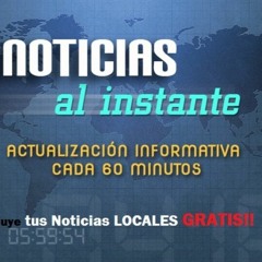 Noticias Al Instante - FLASH DE NOTICIAS + NOTICIAS LOCALES GRATIS!!