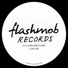 Di Chiara Brothers - Love me (Original Mix)  Out NOW ON BEATPORT!