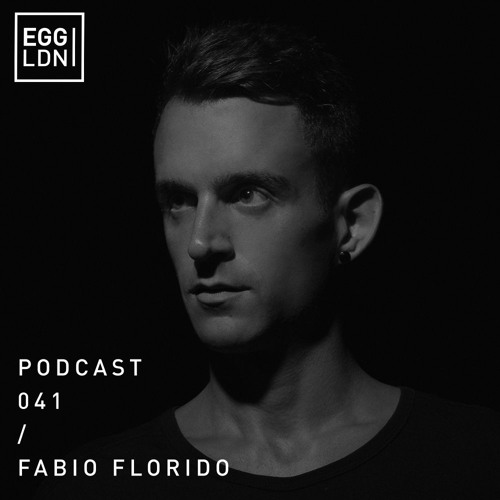 Egg London Podcast 041 - Fabio Florido