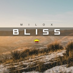 Milox - Bliss [King Step]