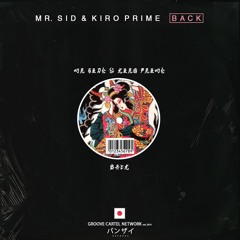 Mr. Sid & Kiro Prime - Back (OUT NOW)