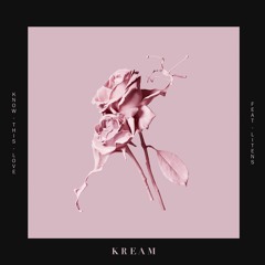 KREAM - Know This Love Ft. Litens