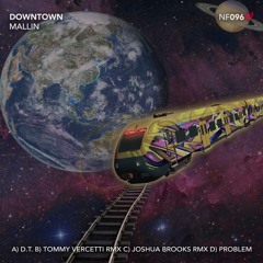 🔥 NF096 : Mallin - Downtown (Original Mix)