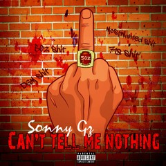 Sonny53 - Can't Tell Me Nothing