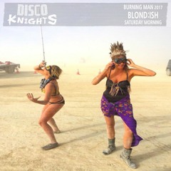 Blond:ish - Live at Disco Knights 2017 - Saturday Morning