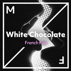 White Chocolate - French Kiss