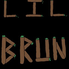 Ok ok -Lil brun