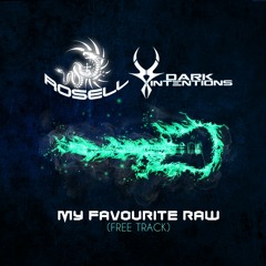 Dark Intentions & Dj Rosell - My Favourite Raw [Click on BUY for DOWNLOAD]
