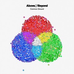Above & Beyond - Common Ground (Mini Mix)