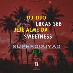 Dj Djo x Almeida x Lucas Seb x Sweetness - SuperGouyad Vol. 2