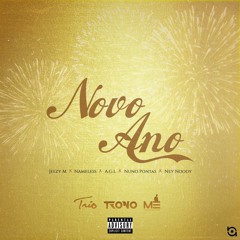 Novo Ano (Feat. Nameless, A.G.L, Nuno Pontas & Ney Noody)