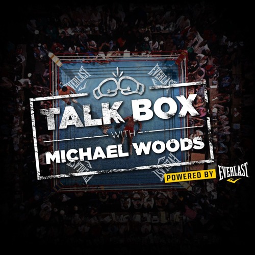 TalkBox Ep 85: Lightweight Champ Robert Easter & Prospect of the Year Ryan Garcia