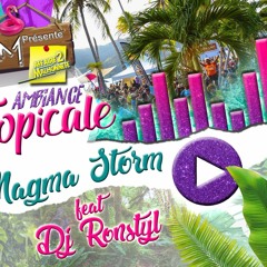 QLM - Magma Storm - Ambiance Tropicale