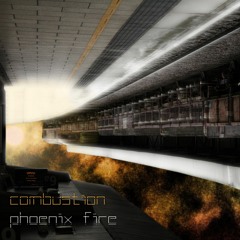 Combustion - Phoenix Fire