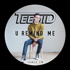 Usher - U Remind Me (TEEMID & James TW Cover)