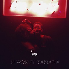Jhawk & Tanasia- You
