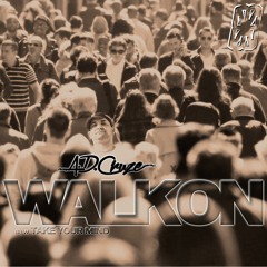 A.D. Cruze - Walk On