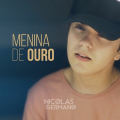 Menina De Ouro - Nicolas Germano
